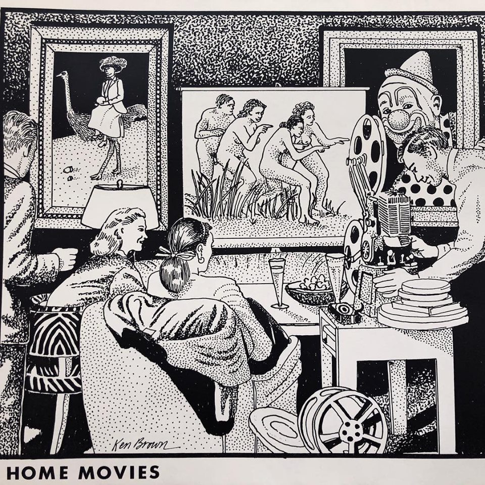 (22) Ken Brown, Home Movies, USA, 1985 (drawing) (22) Ken Brown, Home Movies, USA, 1985 (drawing)
