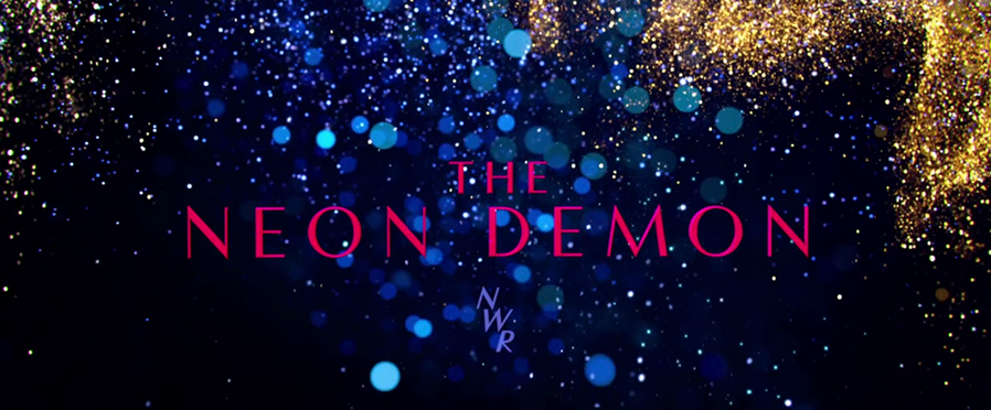 (2) The Neon Demon (Nicolas Winding Refn, 2016) (2) The Neon Demon (Nicolas Winding Refn, 2016)